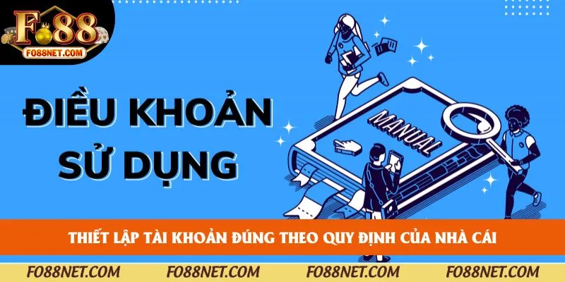 Thiết lập tài khoản đúng theo quy định của nhà cái